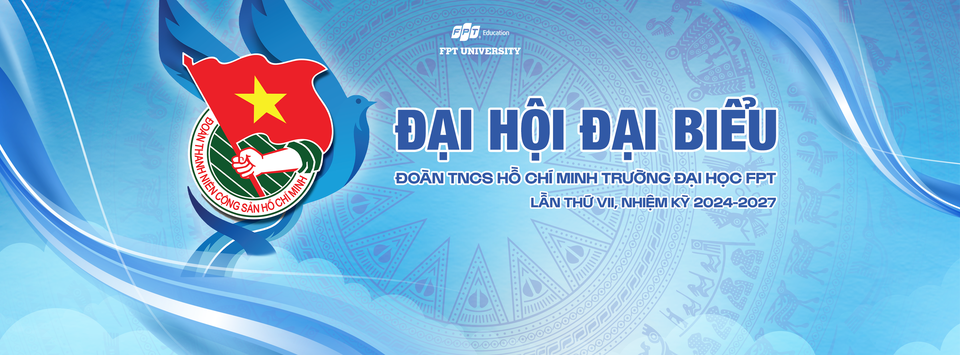 The 7th Congress of the Ho Chi Minh Communist Youth Union of FPT University, Term 2024–2027