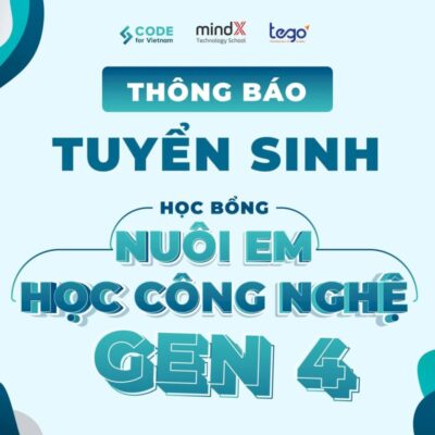 Hoc bong nuoi em hoc cong nghe gen 4 tai tro boi code for vietnam va mindx