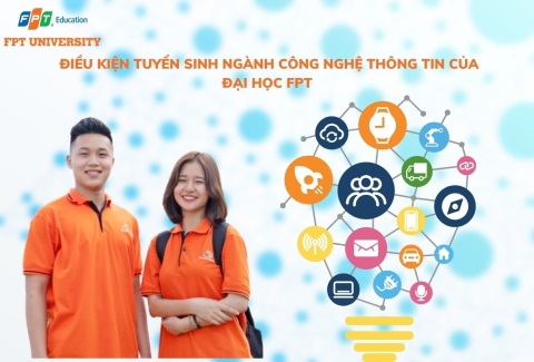 Dieu kien tuyen sinh nganh Cong nghe thong tin cua Dai hoc FPT