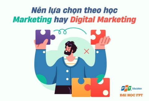 nen lua chon theo hoc marketing hay digital marketing