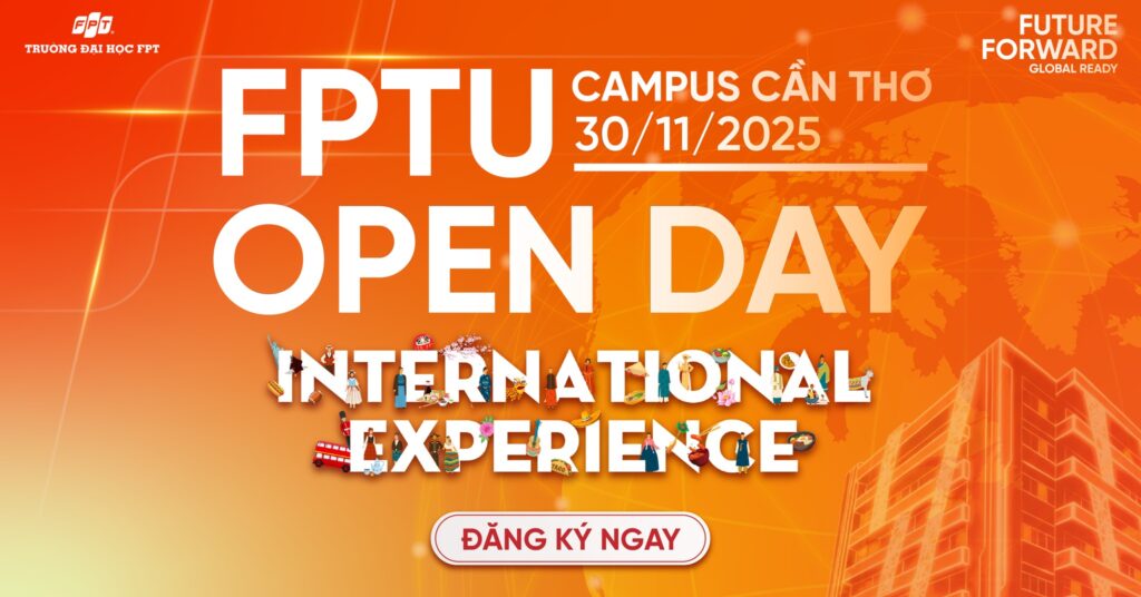 FPTU Open Day Cần Thơ Campus 30/11/2025
