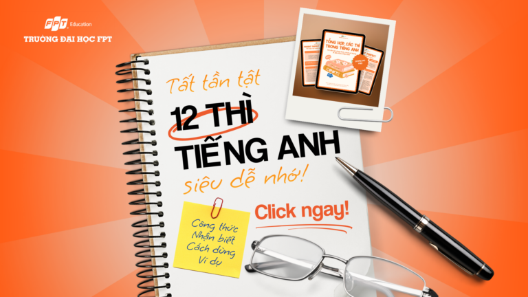 “Bỏ túi” trọn bộ 12 thì tiếng Anh siêu chi tiết, dễ nhớ, dễ áp dụng