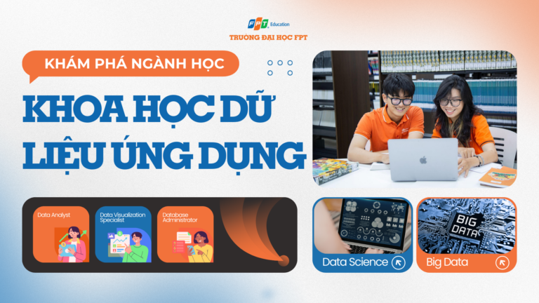 Khoa học dữ liệu ứng dụng – Ngành học dẫn dắt kỷ nguyên AI và Big Data