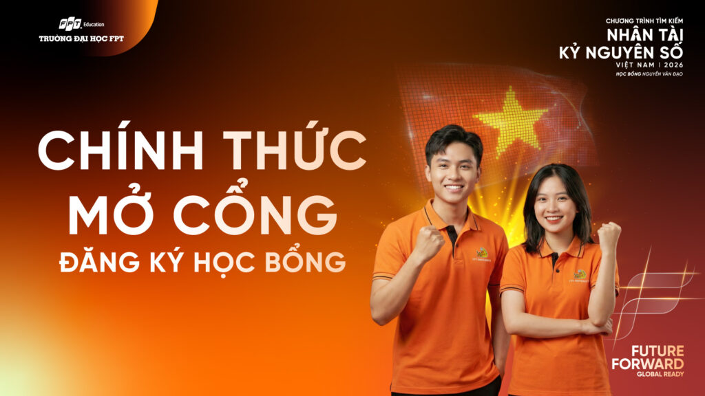 Trường Đại học FPT chính thức mở cổng đăng ký Chương trình học bổng Tìm kiếm Nhân tài Kỷ nguyên số