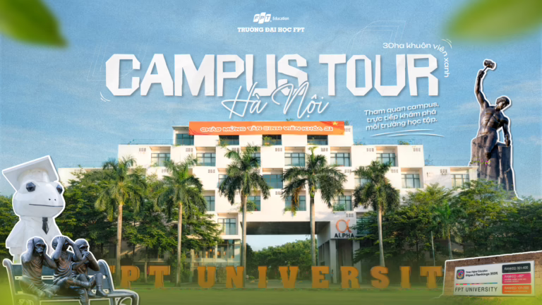 Campus tour Trường Đại học FPT – Trải nghiệm thật, chọn đúng tương lai