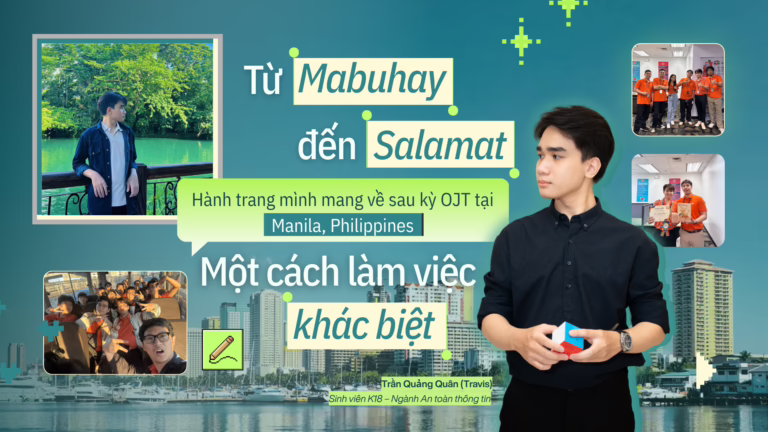 TỪ MABUHAY ĐẾN SALAMAT VÀ MỘT CÁCH LÀM VIỆC KHÁC BIỆT: HÀNH TRANG MÌNH MANG VỀ SAU KỲ OJT TẠI MANILA, PHILIPPINES