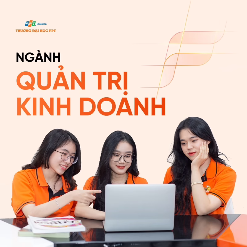 Chọn Quản trị kinh doanh không chỉ là chọn một ngành học mà là chọn một lộ trình trở thành nhà quản lý trong tương lai