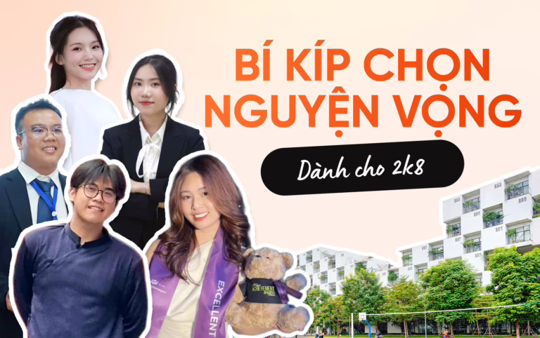 Chọn nguyện vọng “trúng phóc”: Bí kíp từ những anh chị khóa trên dành cho 2K8