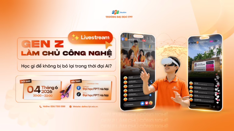 Mega Livestream FPTU: Gen Z làm chủ công nghệ – Học gì để không bị bỏ lại trong thời đại AI?