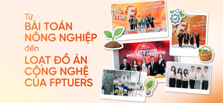 Từ bài toán nông nghiệp miền Tây đến loạt đồ án công nghệ của sinh viên FPTU
